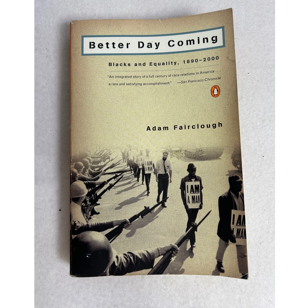 Civil Rights Adam Fairclough Better Day Coming Blacks and Equality 1890-2000‎
